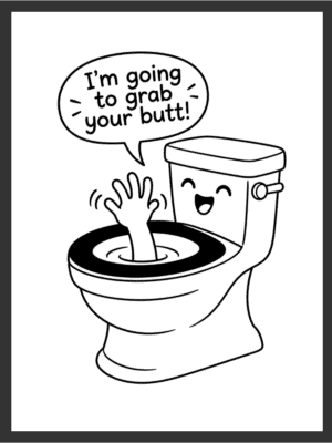 Cartoon smiling toilet character with a mischievous hand reaching up out of the bowl beside the speech bubble "I'm going to grab your butt!," in bold black line art on a white background — digital wall art download.