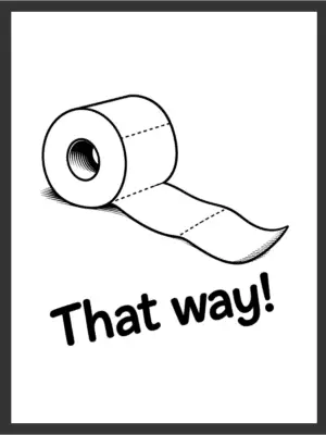 Cartoon toilet paper roll unspooling over the front beside the text "THAT WAY!" settling the over-vs-under debate, in bold black line art on a white background — digital wall art download.
