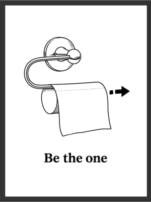 Main: Black and white line art print of a toilet paper holder with an arrow and the text "Be The One" — funny bathroom wall art digital download about changing the toilet paper roll. Short fallback: "Be The One" funny toilet paper wall art print.