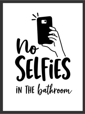 Main: Black and white hand-lettered print reading "No Selfies In The Bathroom" with an icon of a hand holding a phone — funny bathroom wall art digital download. Short fallback: "No Selfies In The Bathroom" funny bathroom wall art print.